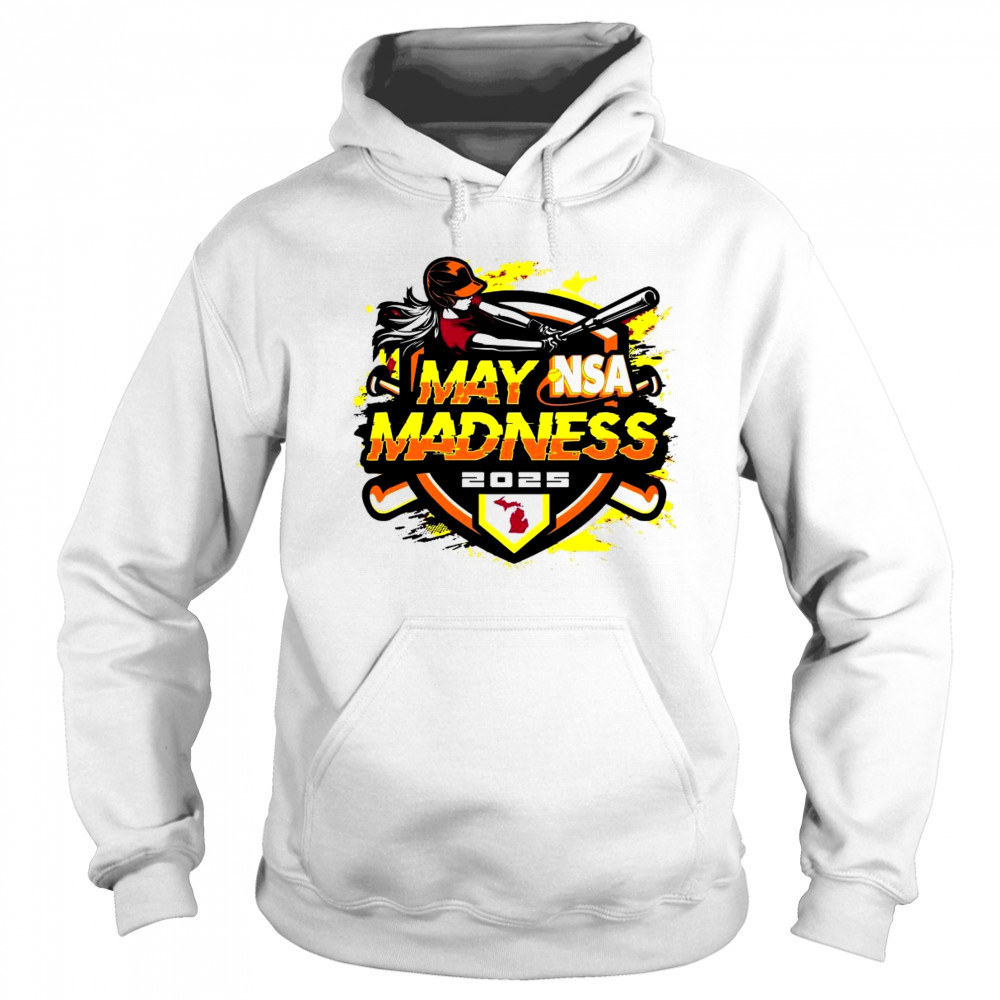 2025 NSA May Madness Fastpitch Tournament Shirt Hoodie