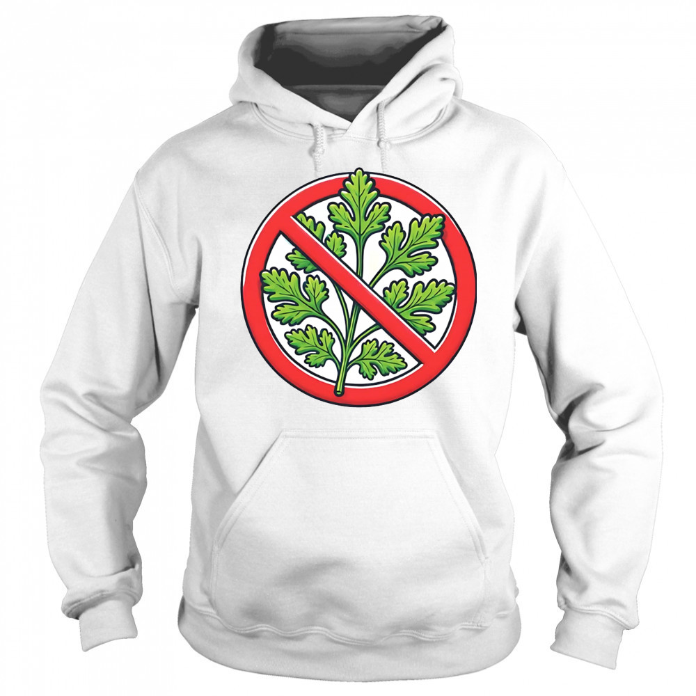 Anti-Coriander shirt Hoodie