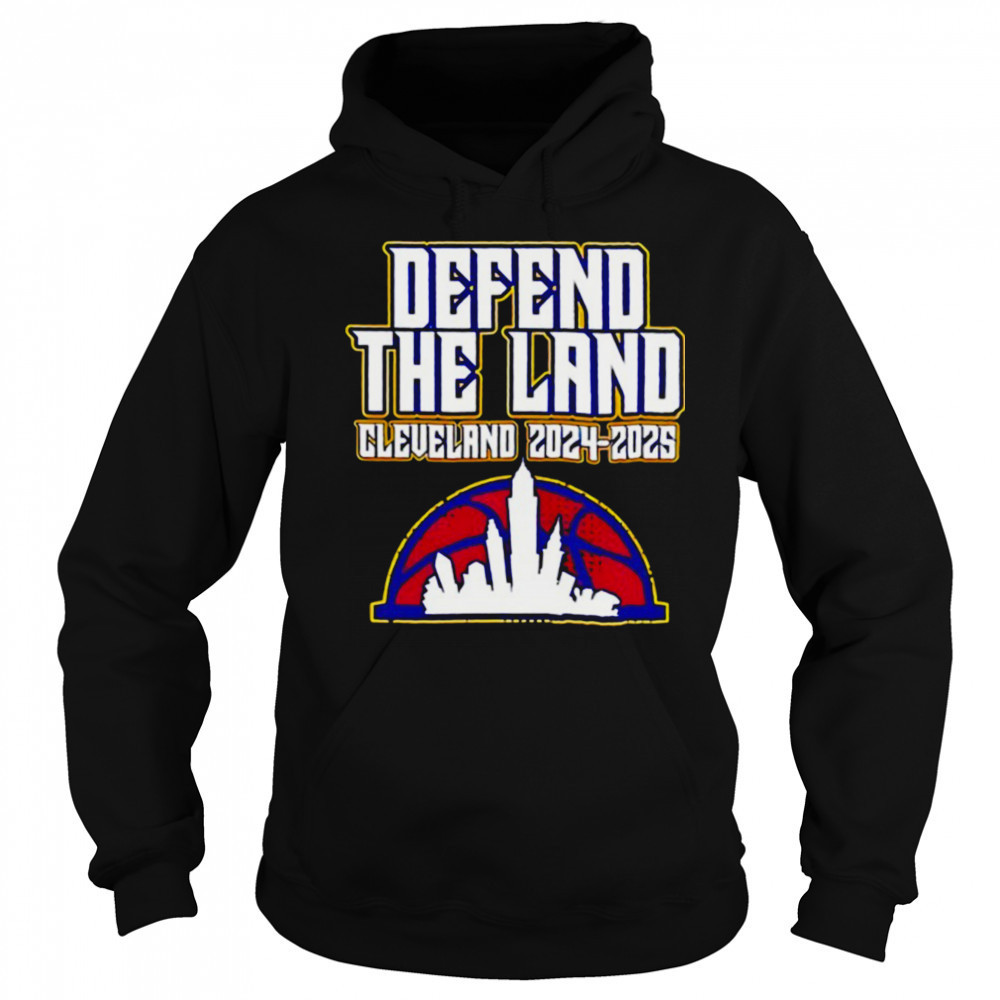 Defend The Land Cleveland Cavaliers 2024 2025 shirt Hoodie