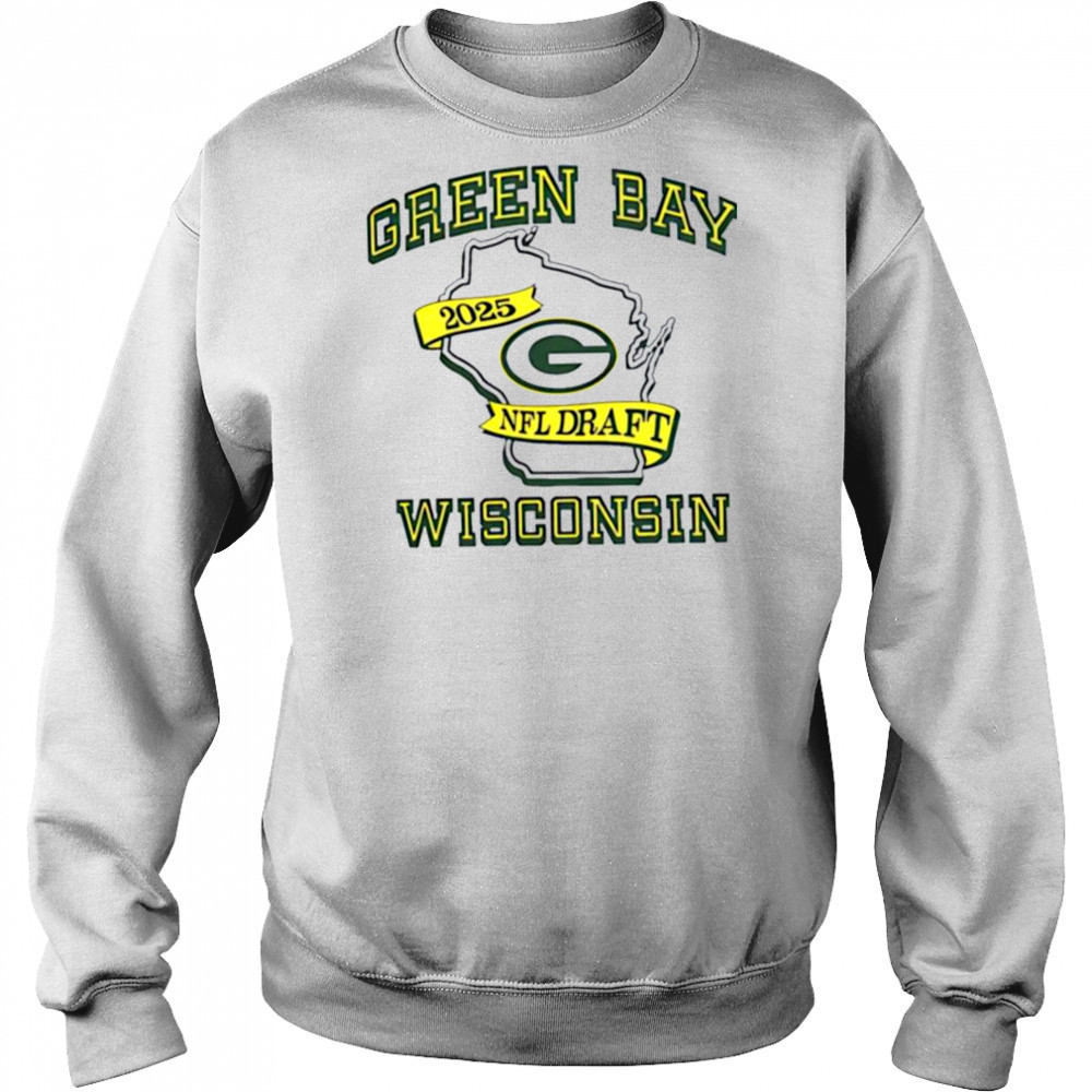 Green Bay Packers 2025 NFL Draft Wisconsin state shirt Sweatshirt