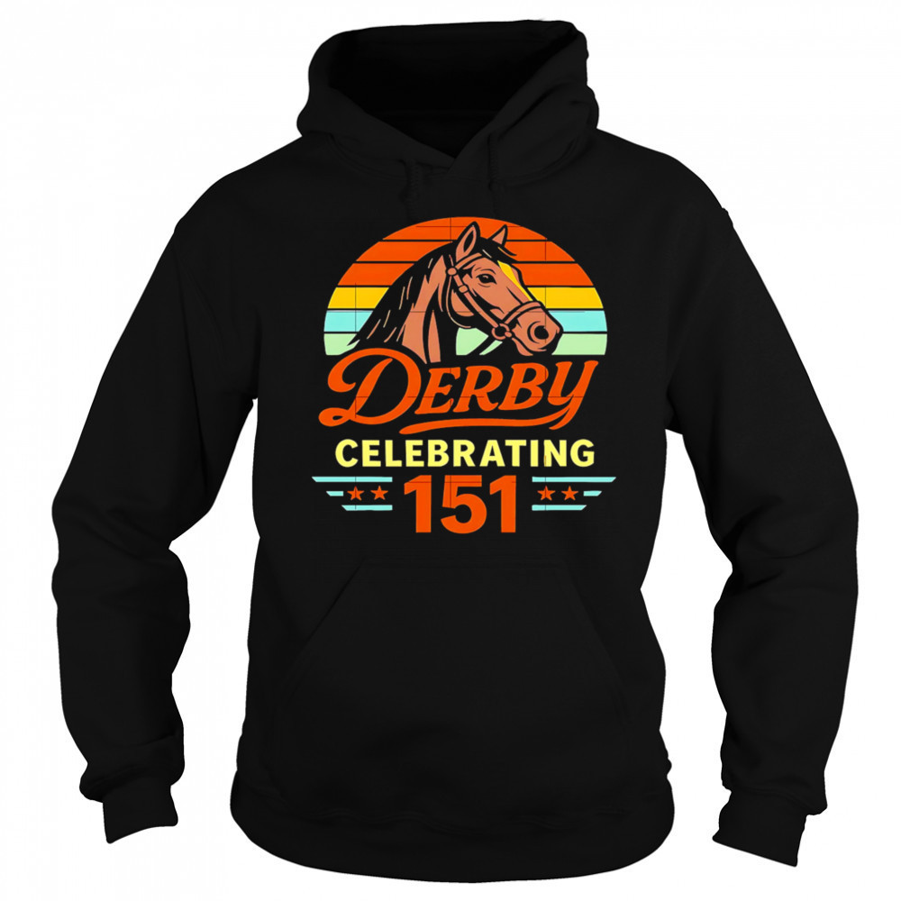 Horse Derby Celebrating 151 vintage shirt Hoodie