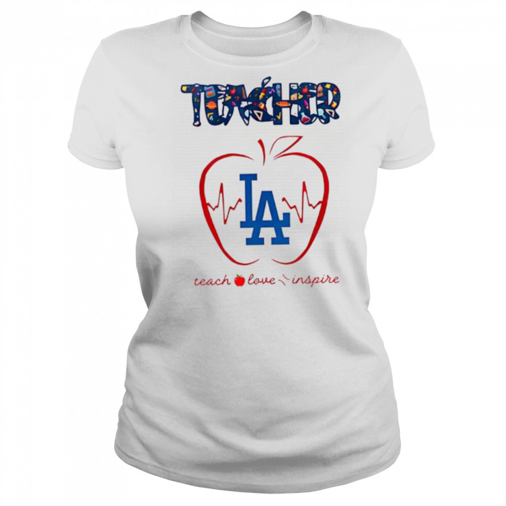Los Angeles Dodgers teacher teach love inspire 2025 shirt Women's T-shirt