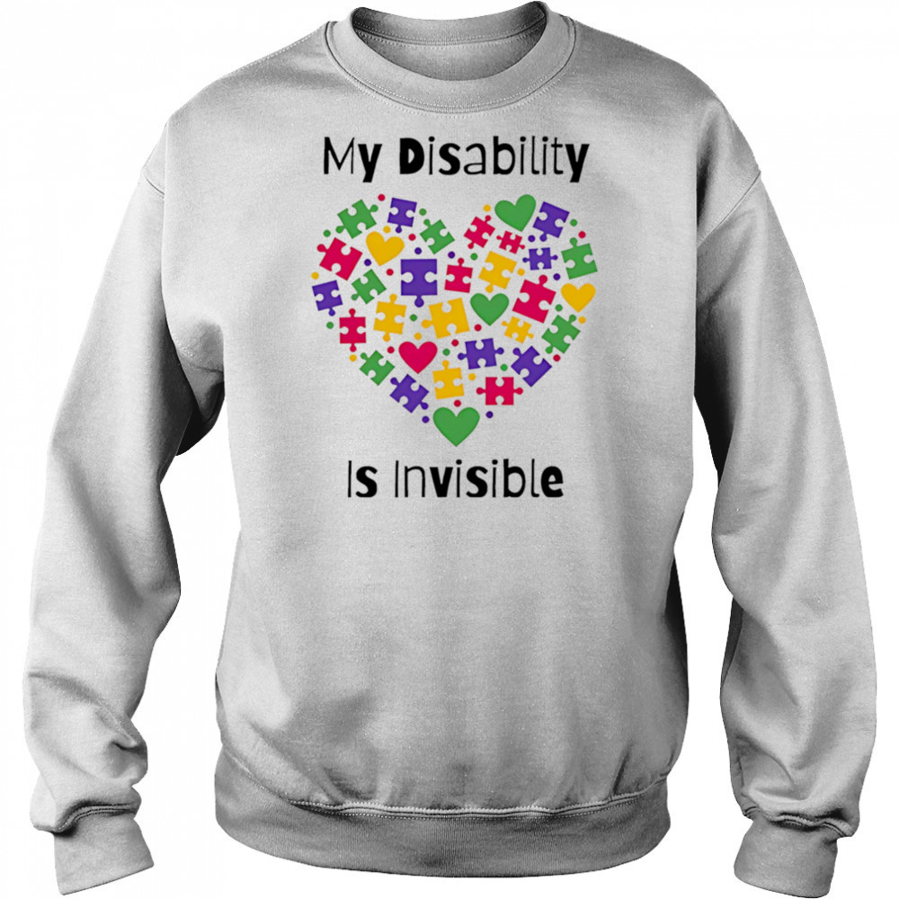 My Disability heart is invisible shirt Sweatshirt