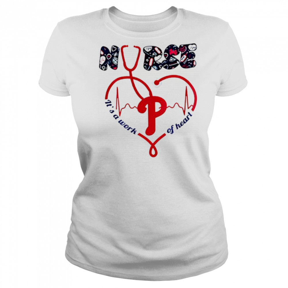 Philadelphia Phillies Nurses it’s a work of heart 2025 shirt Women's T-shirt
