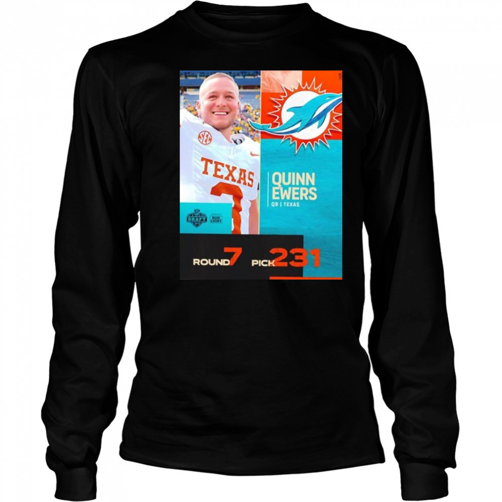 Quinn Ewers Miami Dolphins Pick 2025 Nfl Draft T-Shirt Long Sleeved