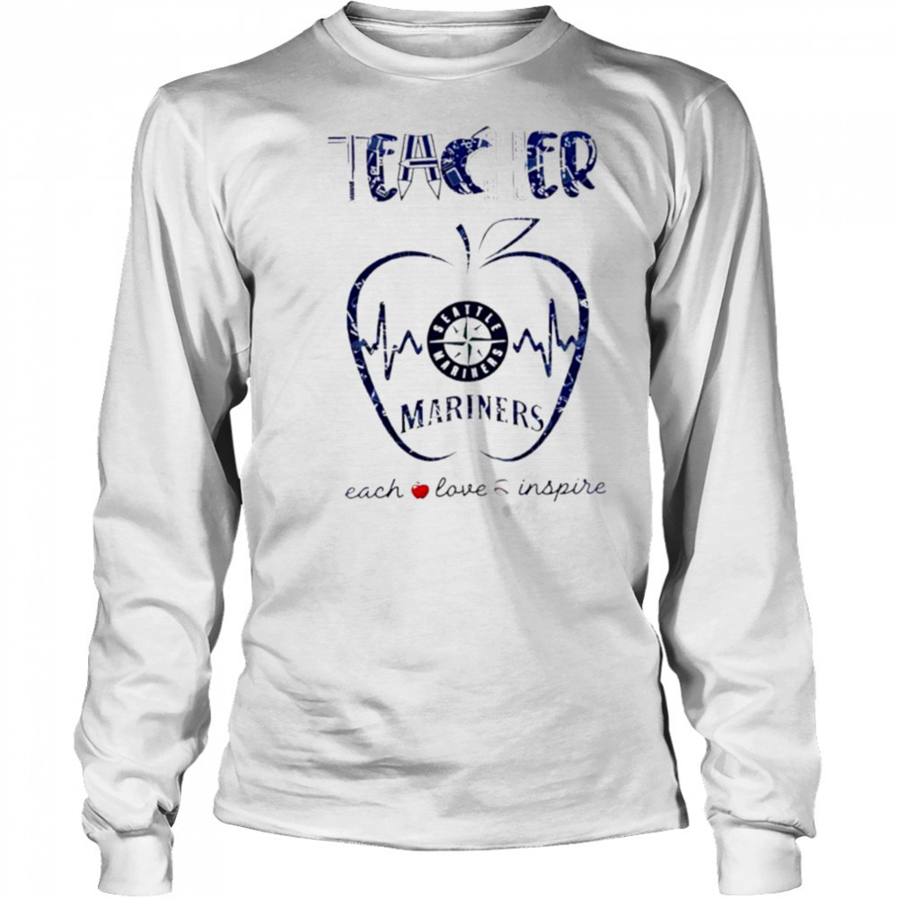 Seattle Mariners teacher teach love inspire 2025 shirt Long Sleeved