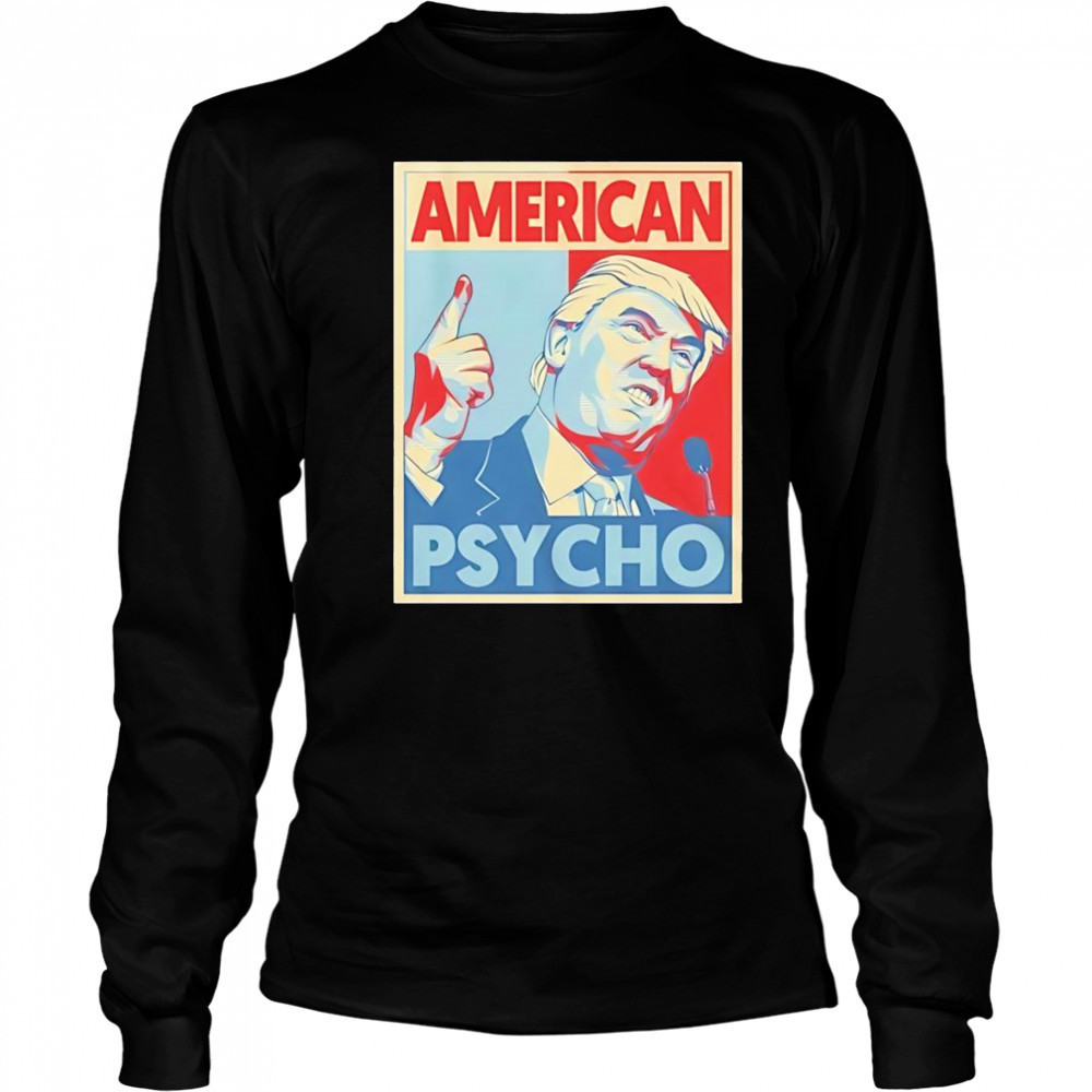 American psycho Donald Trump shirt Long Sleeved