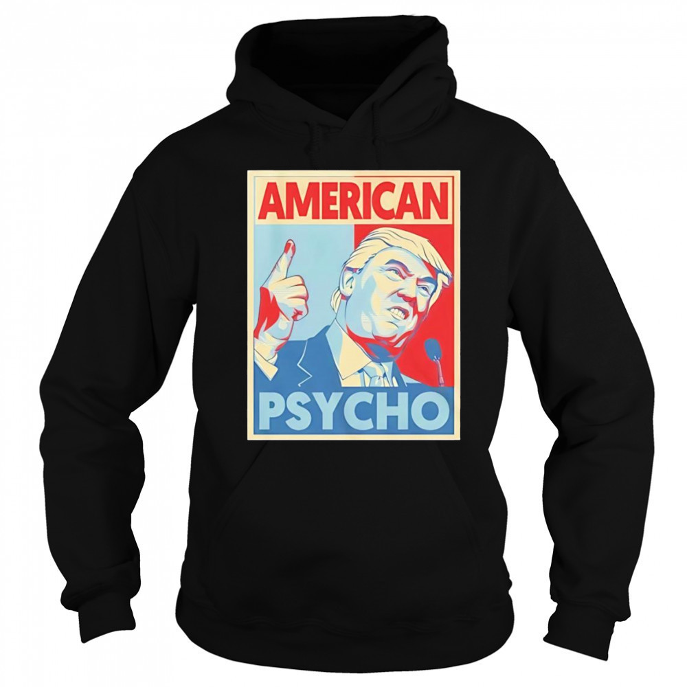 American psycho Donald Trump shirt Hoodie