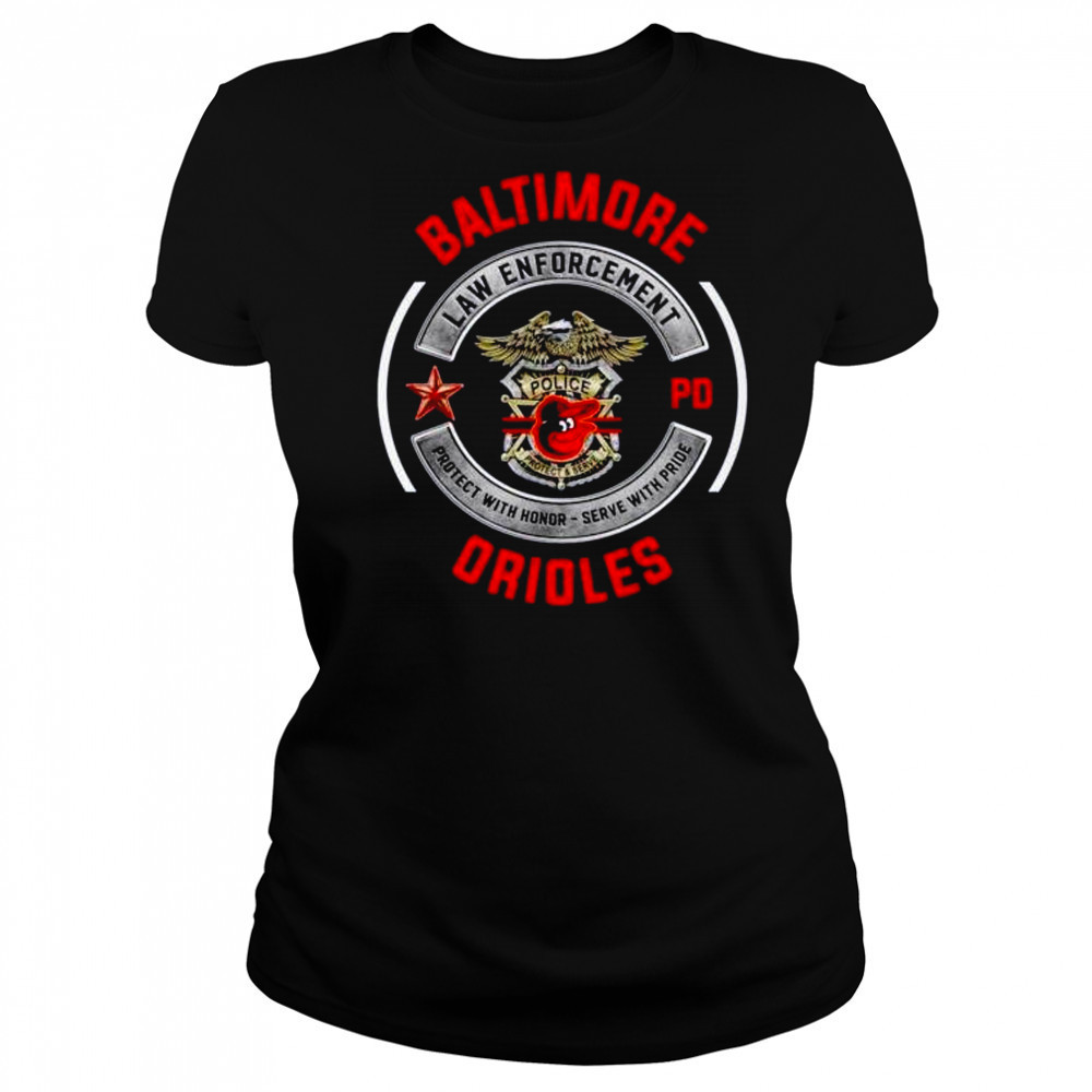Baltimore Orioles PD Law Enforcement protect with honor serve with pride shirt Women's T-shirt