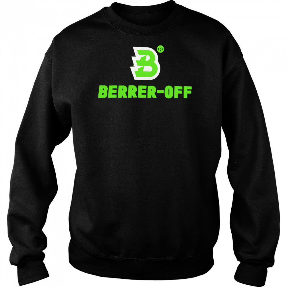 Berrer-Off logo shirt Sweatshirt