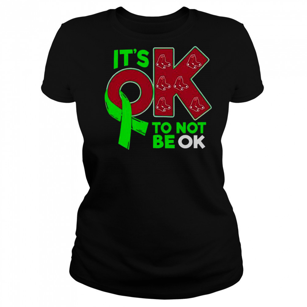 Boston Red Sox It’s Ok To Not Be Ok T-Shirt Women's T-shirt