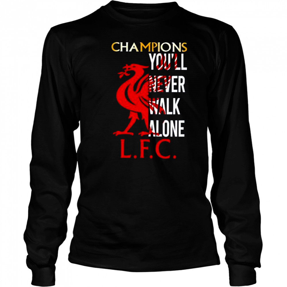 Champions you’ll never walk alone LFC shirt Long Sleeved