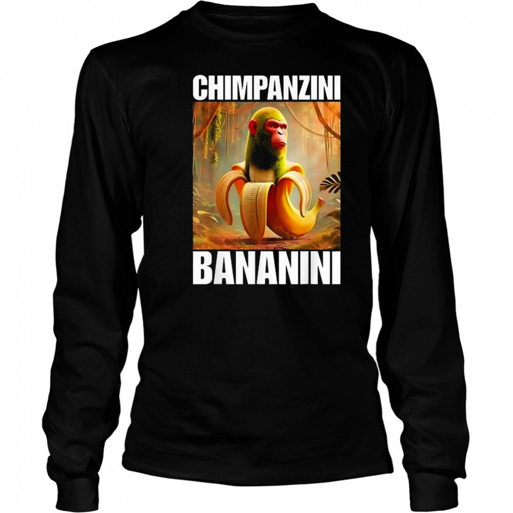 Chimpanzini Bananini Italian Brainrot Shirt Long Sleeved