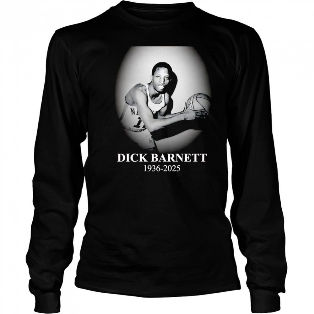 Dick Barnett 1936 2025 shirt Long Sleeved
