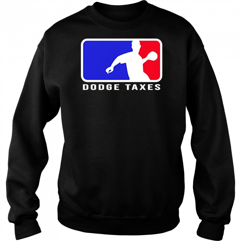 Dodge taxes MLB logo shirt Sweatshirt