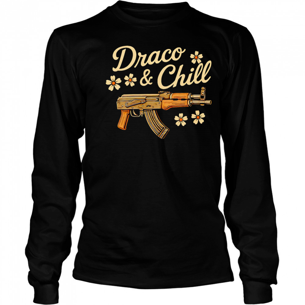 Draco and Chill gun shirt Long Sleeved