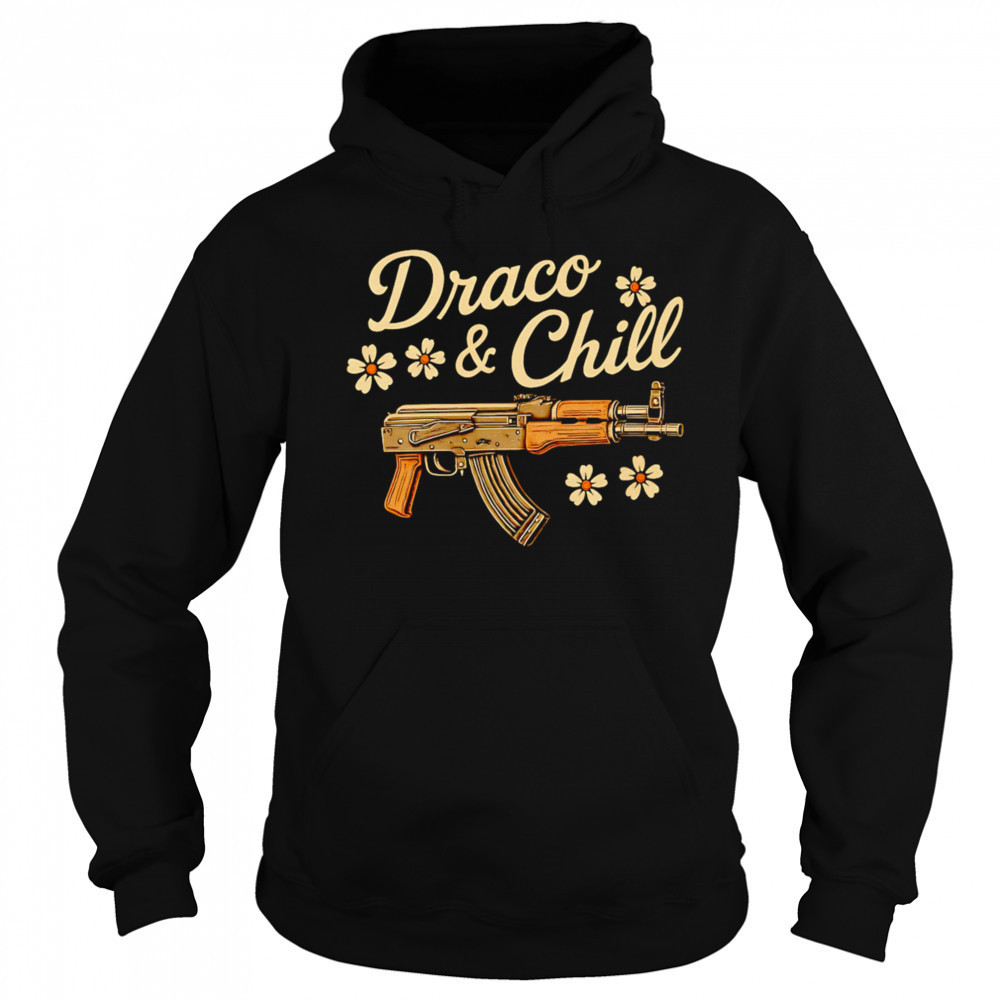 Draco and Chill gun shirt Hoodie