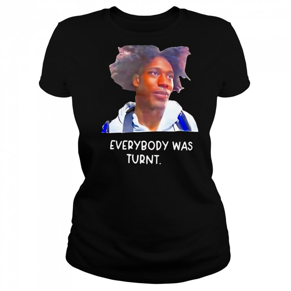 Everybody was turnt shirt Women's T-shirt