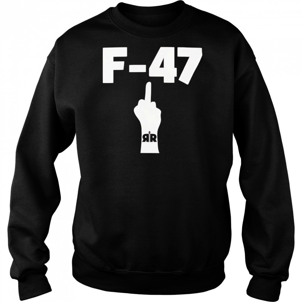 F-47 middle finger shirt Sweatshirt