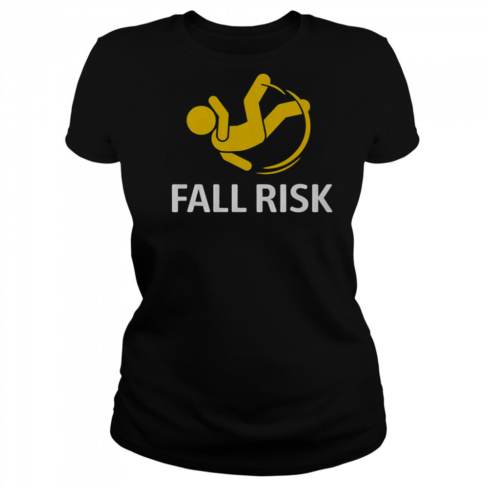 Fall Risk Balance Issues Fall Risk T-Shirt Women's T-shirt