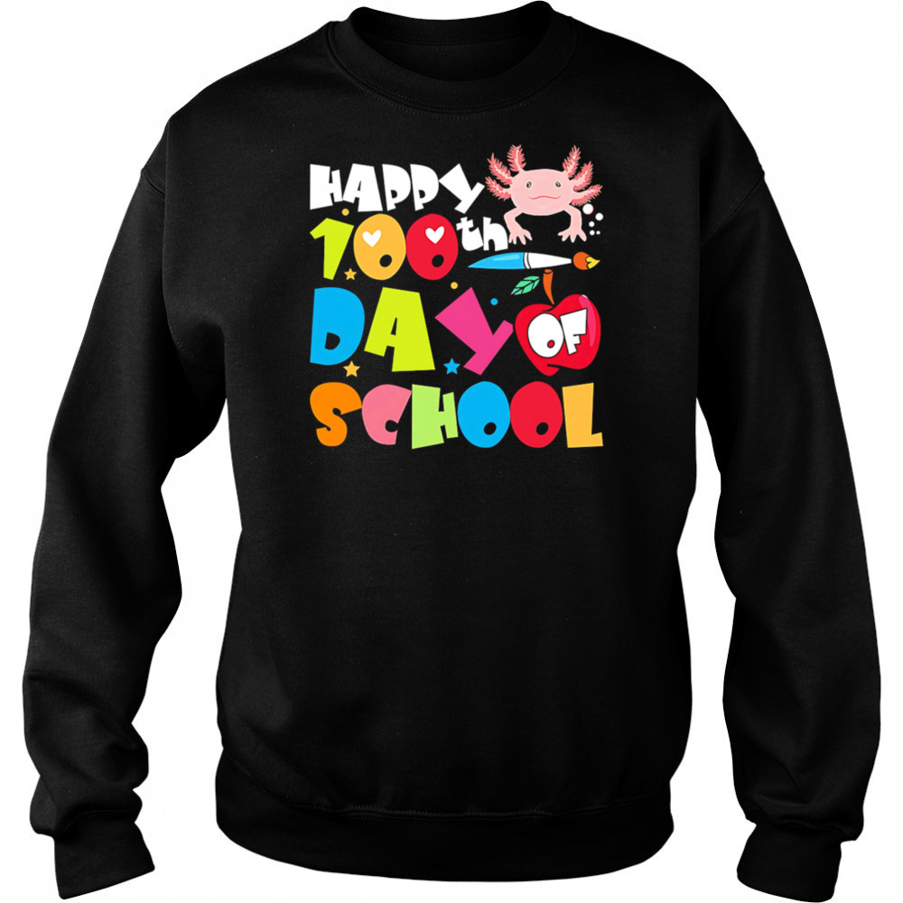 Happy 100 day school shirt Sweatshirt