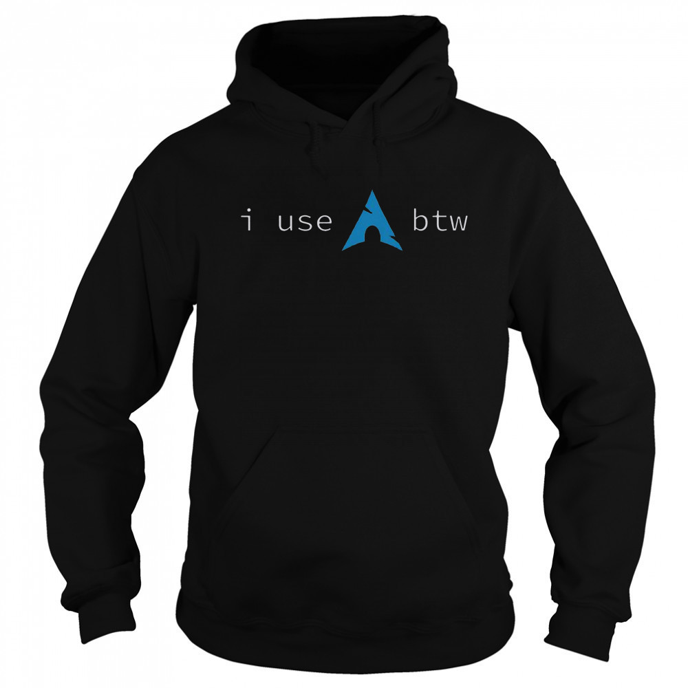 I Use Arch Btw Meme T-Shirt Hoodie