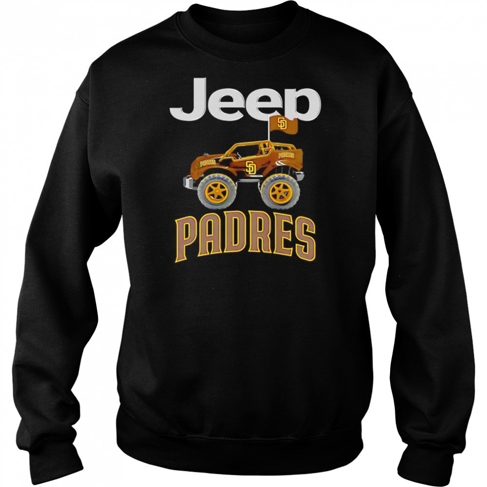 Jeep car San Diego Padres shirt Sweatshirt