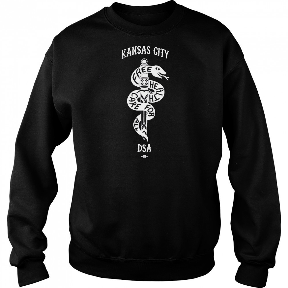 Kansas City DSA Free Health Care For All shirt Sweatshirt