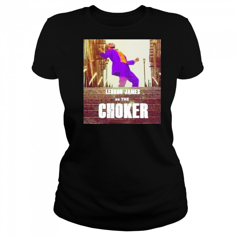 LeBron James as the choker Los Angeles Lakers shirt Women's T-shirt