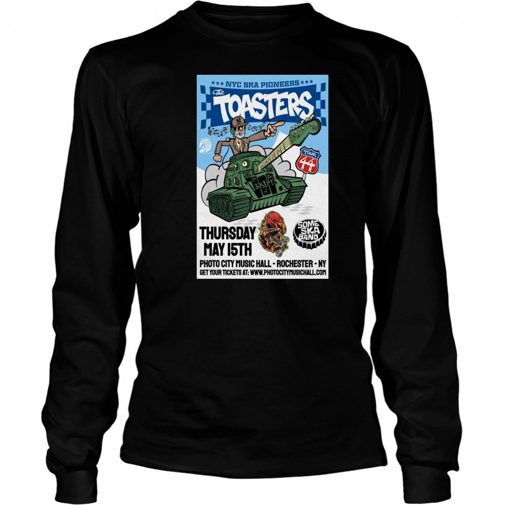 NYC Ska Pioneers The Toasters Rochester NY Show Thursday May 15 2025 Poster Graphic t-shirt Long Sleeved