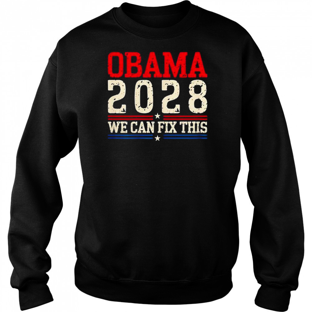 Obama 2029 we can fix this shirt Sweatshirt
