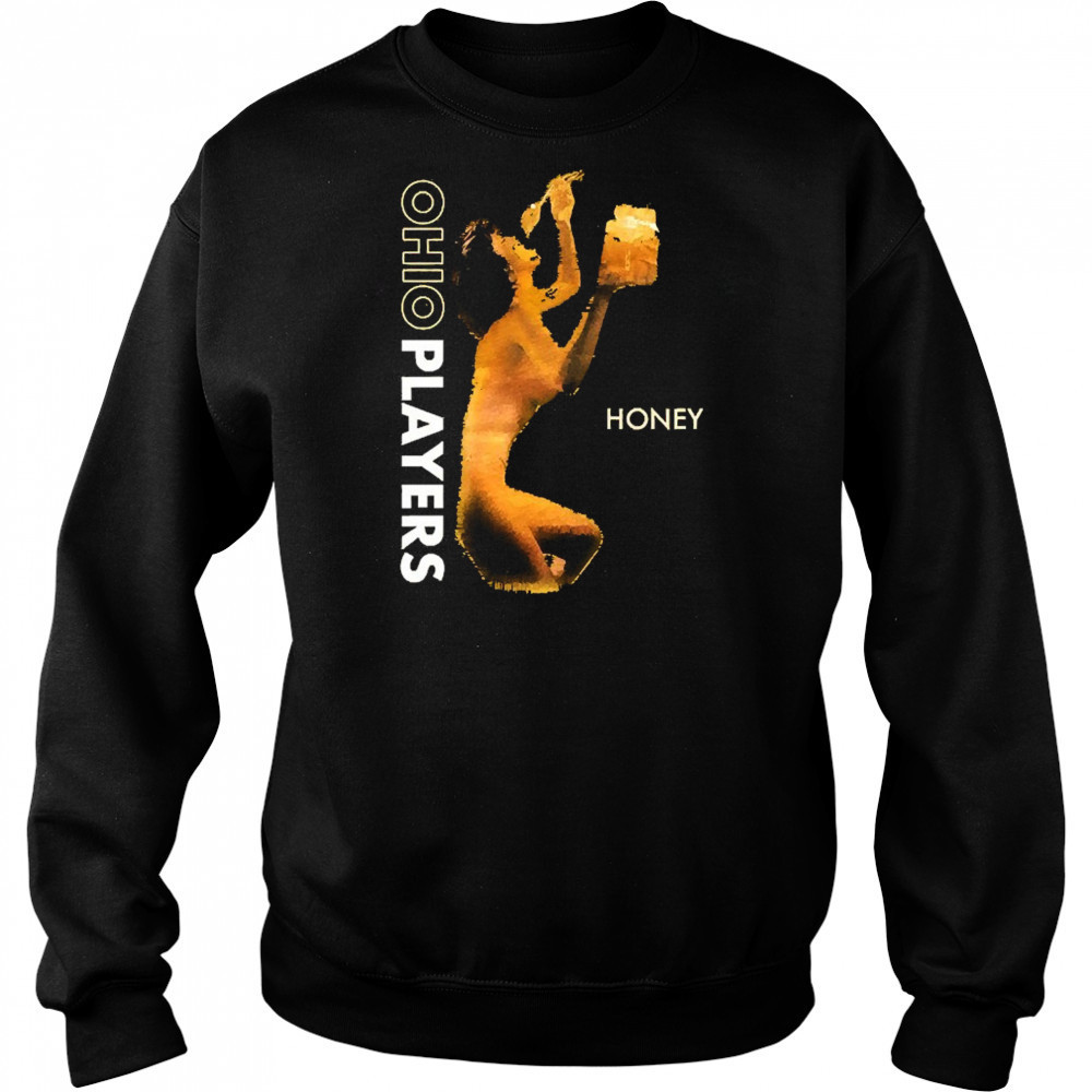 Ohio Players Honey T-shirt Sweatshirt