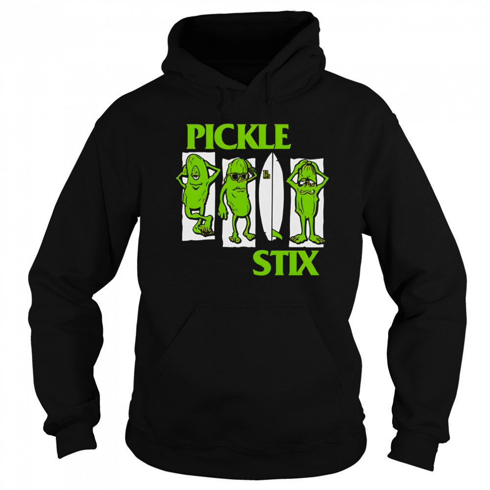 Pickle Stix shirt Hoodie