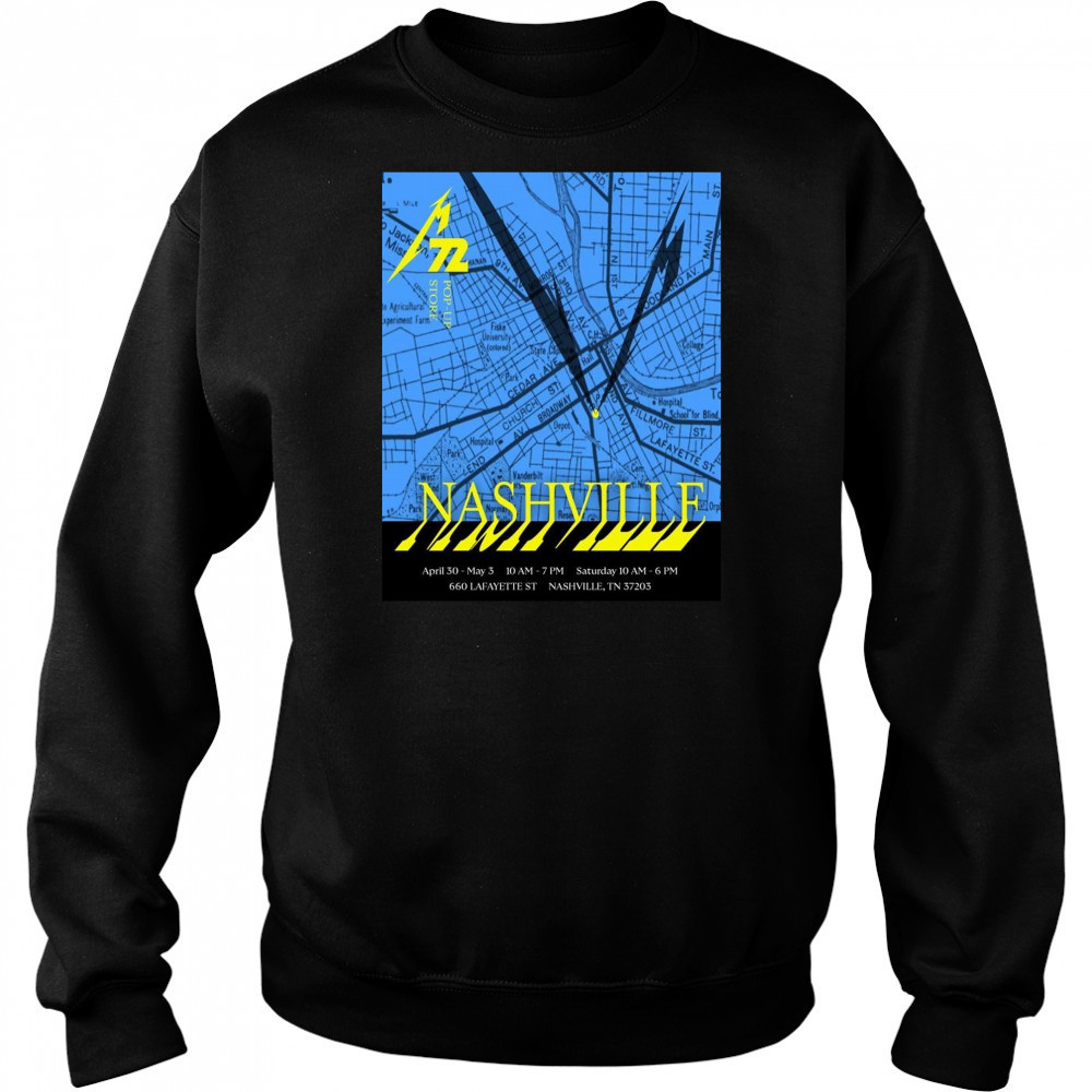 Poster Nashville April 30 – May 3 660 Lafayette ST Saturday 10 Nashville TN t-shirt Sweatshirt