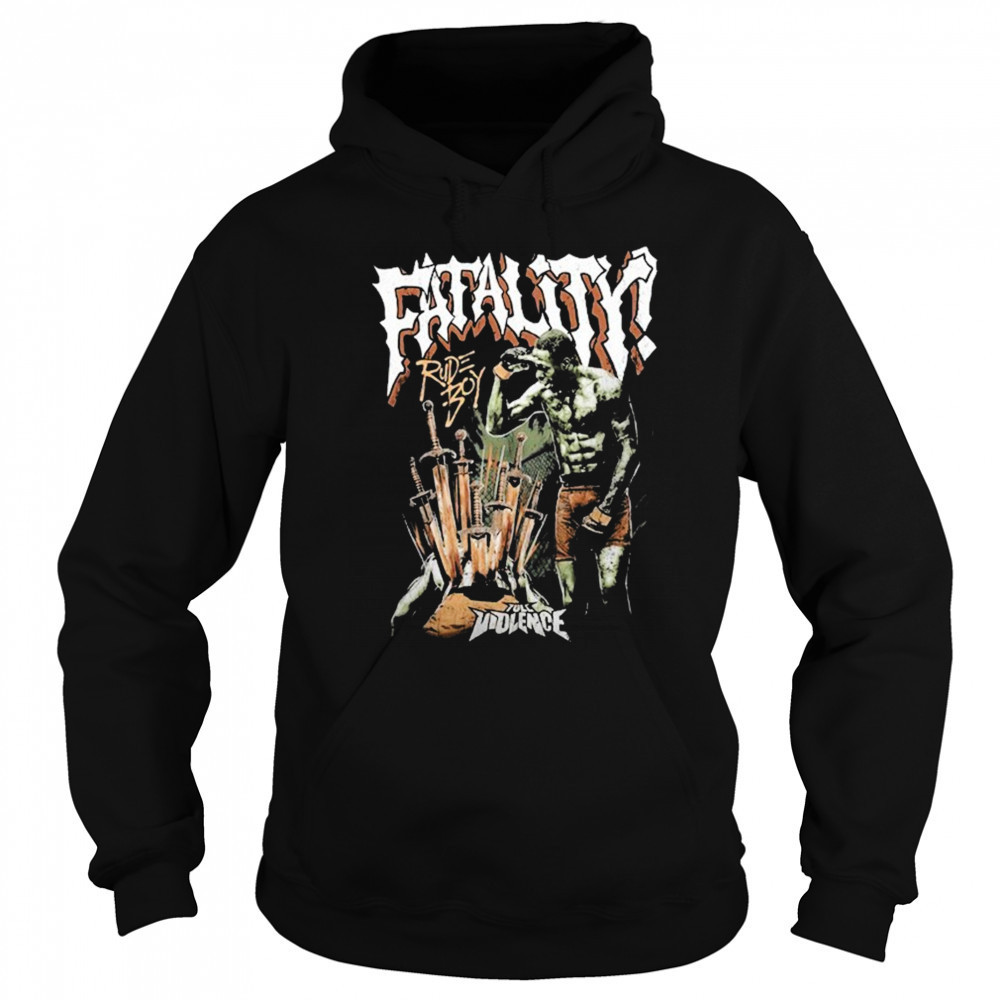 Randy Brown Rudeboy Fatality Full Violence T-shirt Hoodie