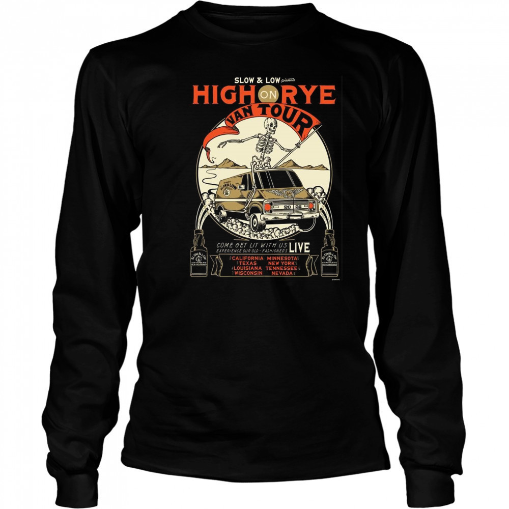 Slow And Low High On Rye Van 2025 Tour Shirt Long Sleeved