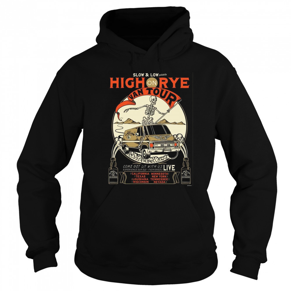 Slow And Low High On Rye Van 2025 Tour Shirt Hoodie