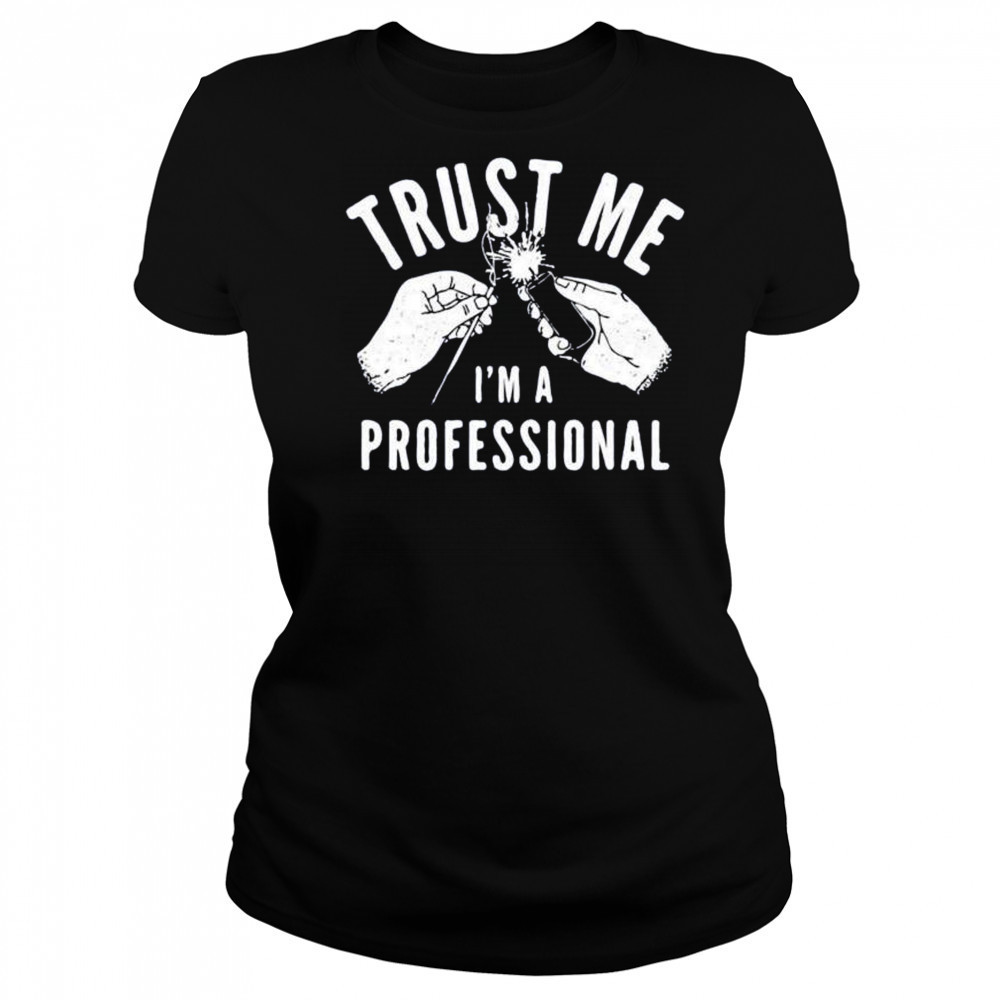 Trust me i’m a professional shirt Women's T-shirt