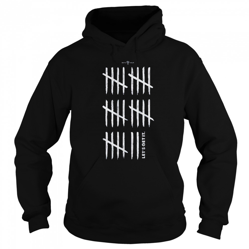 28 Let’s Get It T-Shirt Hoodie