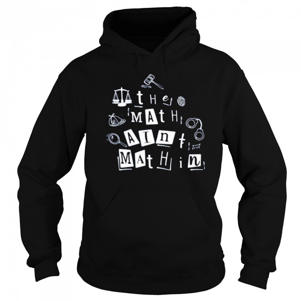Annie Elise the math ain’t mathin shirt Hoodie