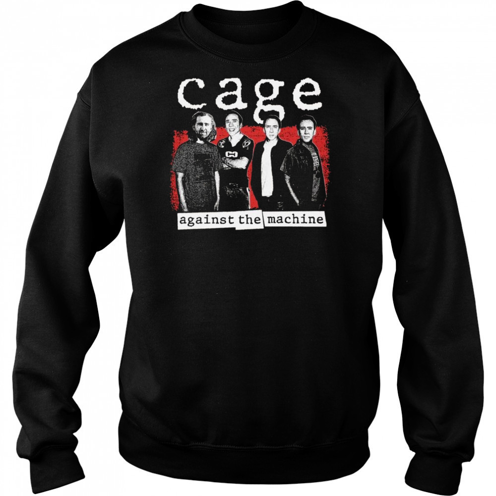 Cage Against The Machine Shirt Sweatshirt