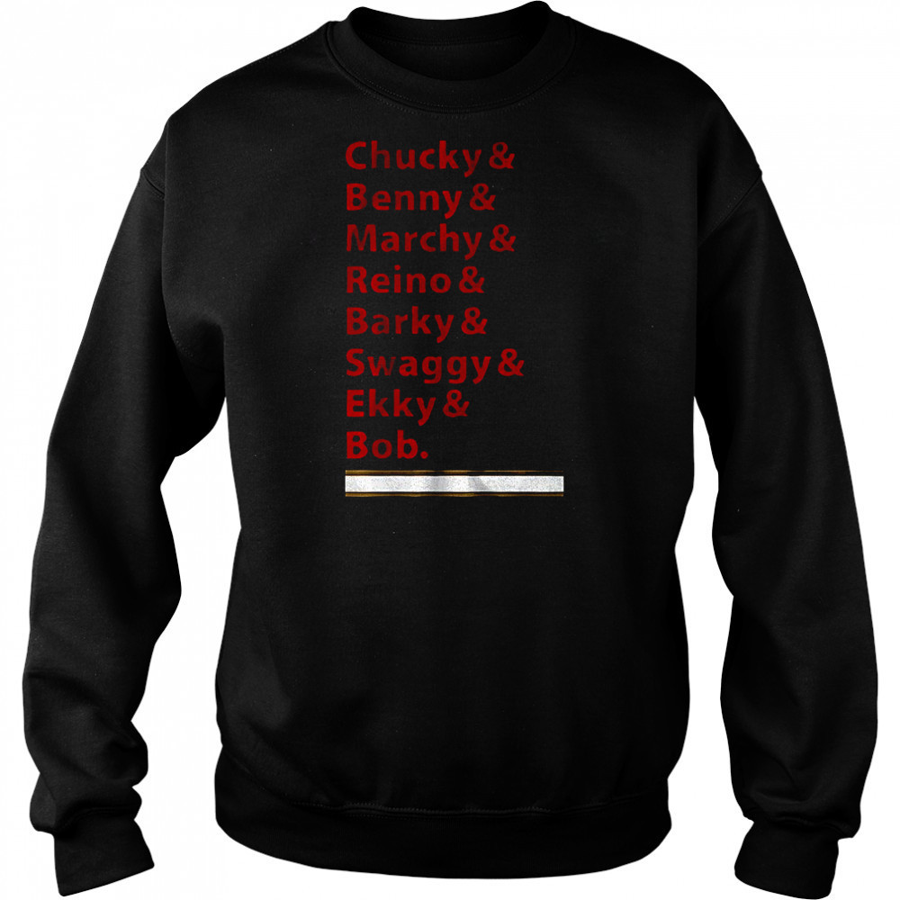 Chucky & Benny & Marchy & Reino & Barky & Swaggy & Ekky & Bob shirt Sweatshirt