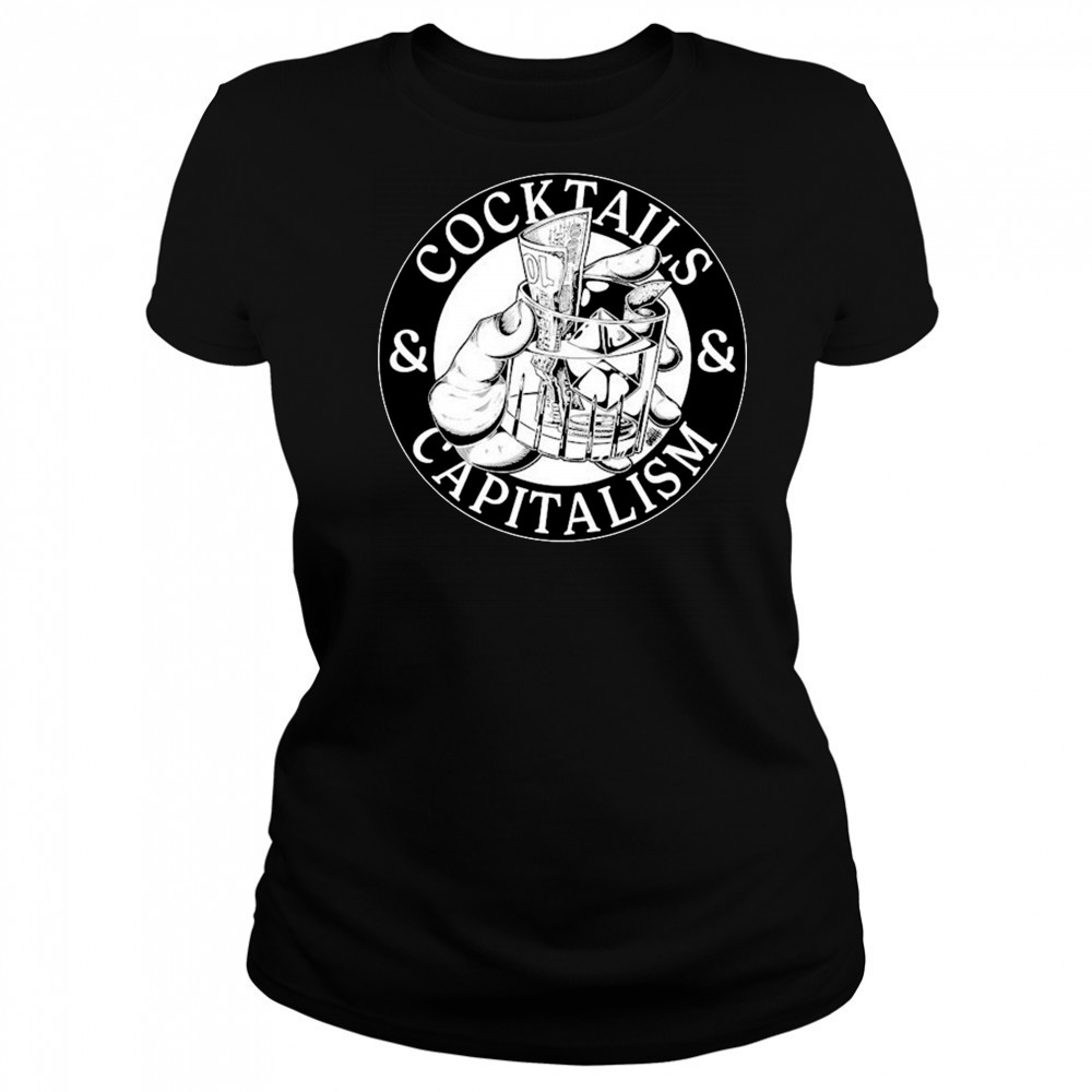 Cocktails & Capitalism T-shirt Women's T-shirt