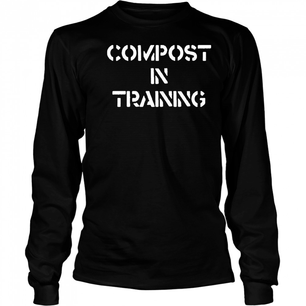 Compost In Training T-shirt Long Sleeved