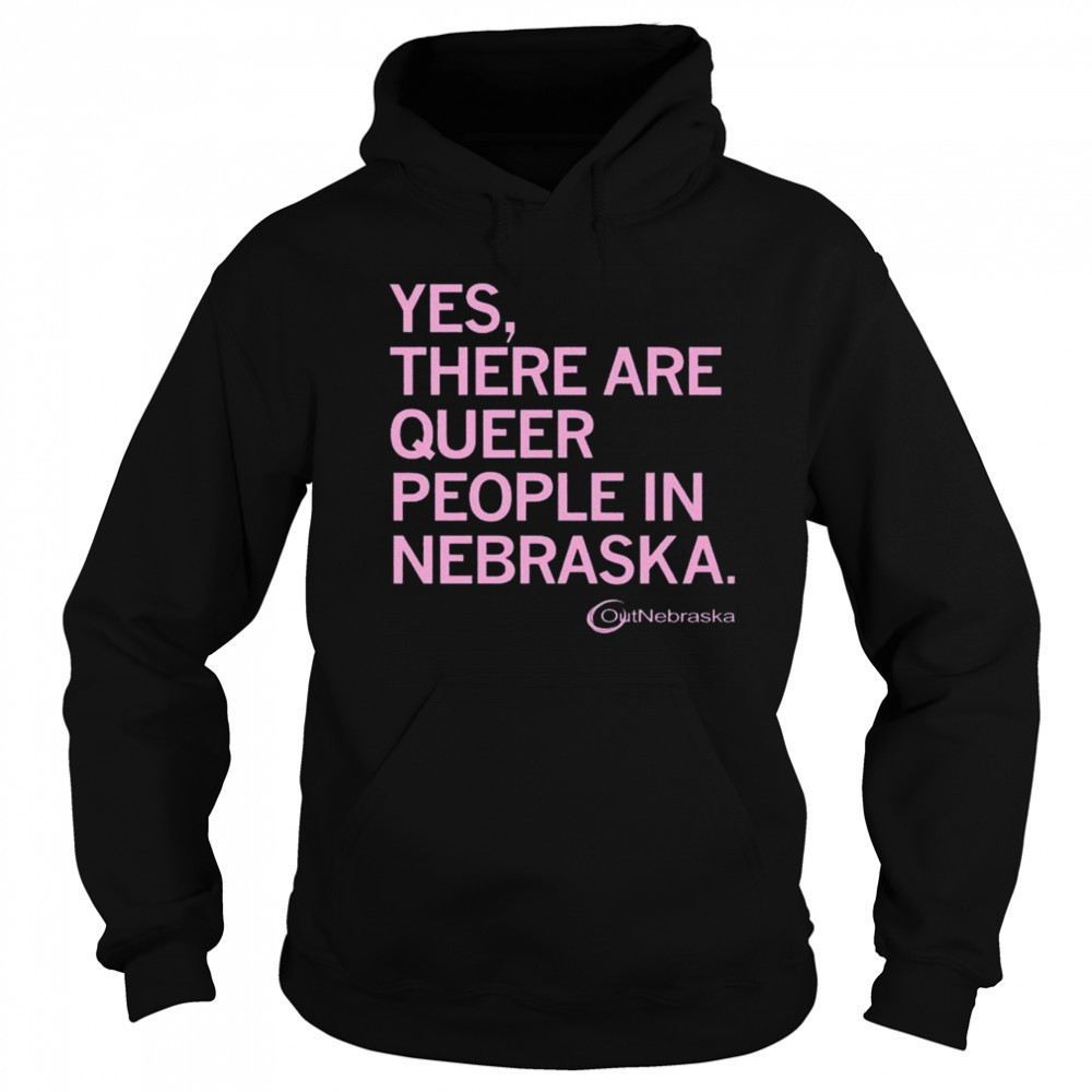 OutNebraska There are Queer People in Nebraska Shirt Hoodie