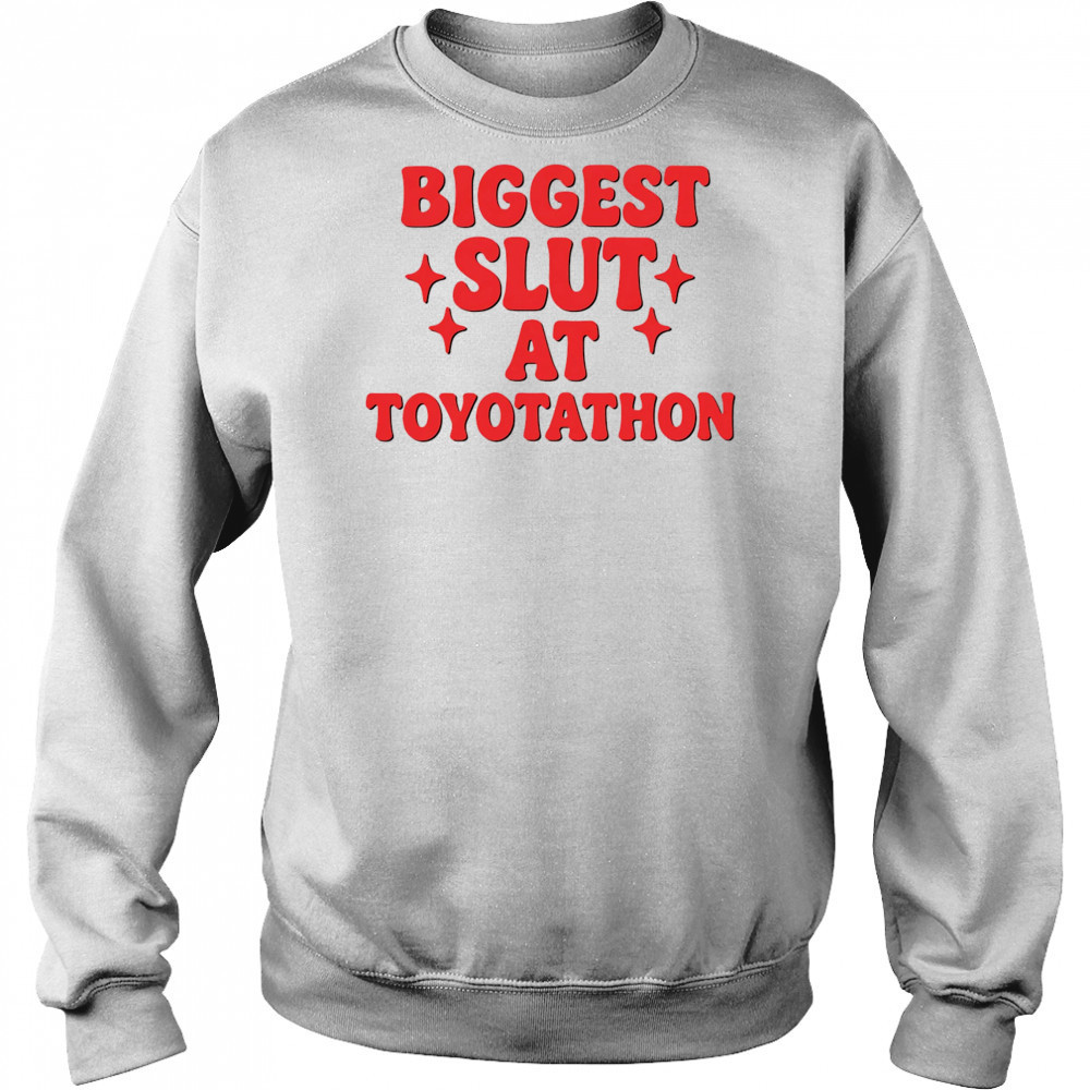 Biggest Slut At Car Event shirt Sweatshirt