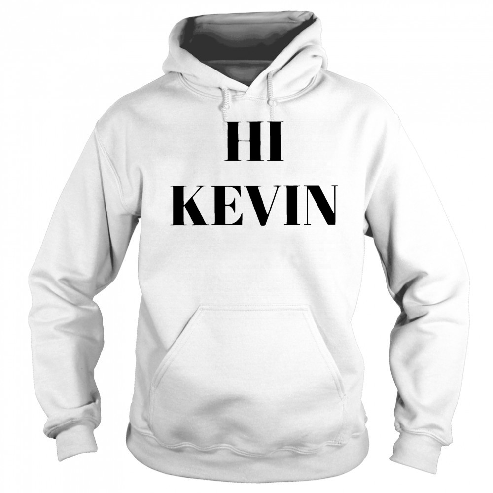 Cool and casual kevin style shirt Hoodie