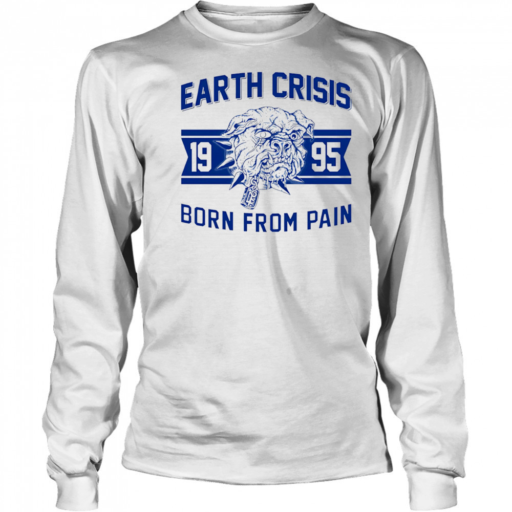 Earth Crisis born from pain bulldog shirt Long Sleeved