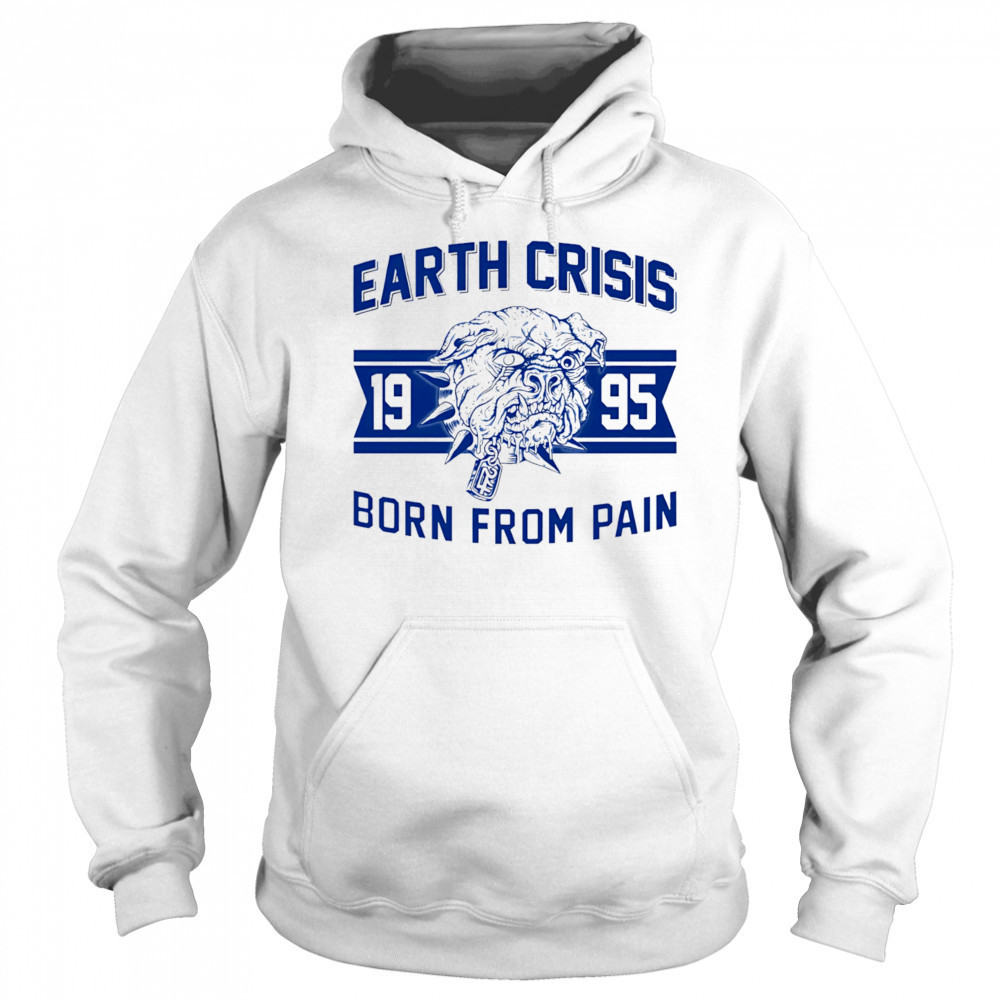 Earth Crisis born from pain bulldog shirt Hoodie