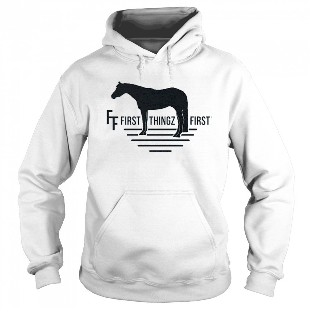 First Thingz First Horse T-Shirt Hoodie